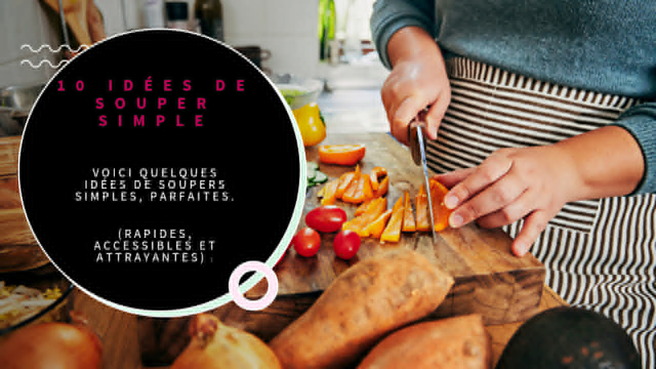 10 Idées de Souper Simple – Guide PDF